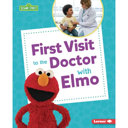 First Visit to the Doctor with Elmo - Library Binding