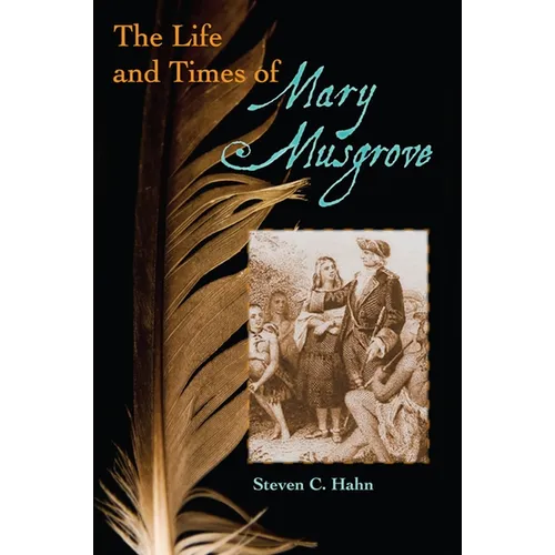 The Life and Times of Mary Musgrove - Hardcover