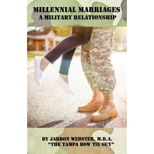 Millennial Marriages: A Military Relationship - Paperback