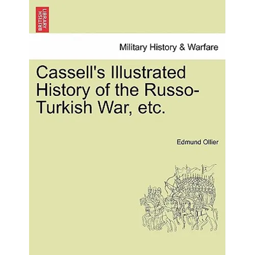 Cassell's Illustrated History of the Russo-Turkish War, Volume I - Paperback