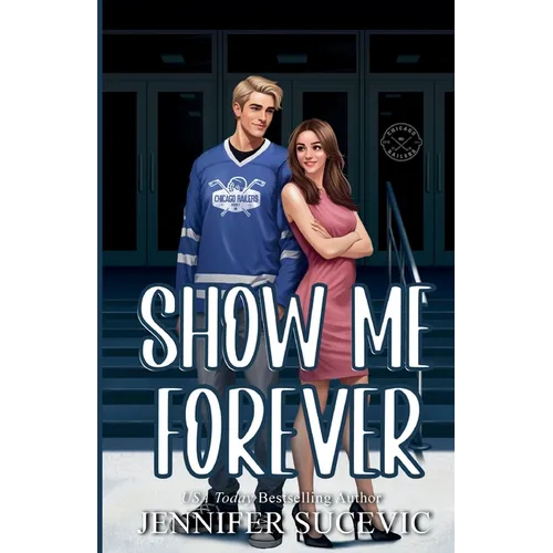 Show Me Forever (Illustrated Cover): A One-Night Stand, Surprise Pregnancy Hockey Romance - Paperback