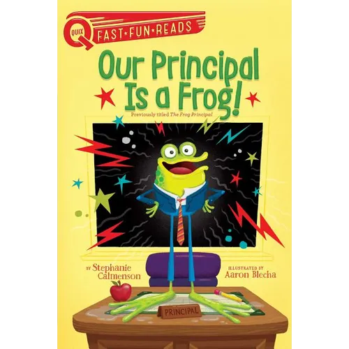 Our Principal Is a Frog!: A Quix Book - Paperback