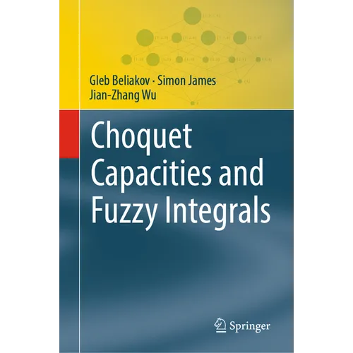 Choquet Capacities and Fuzzy Integrals - Hardcover