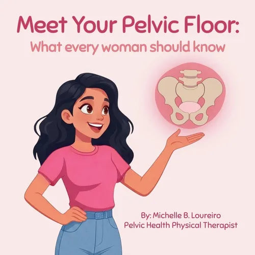Meet Your Pelvic Floor: What every woman should know - Paperback