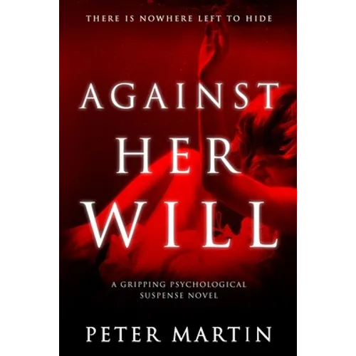 Against Her Will(A Gripping Psychological Suspense Novel) - Paperback