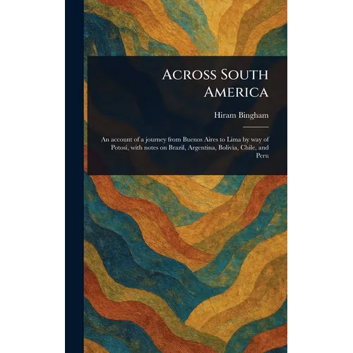 Across South America - Hardcover