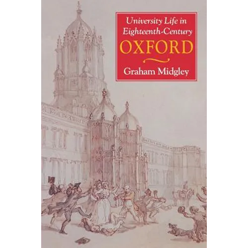 University Life in Eighteenth-Century Oxford - Paperback