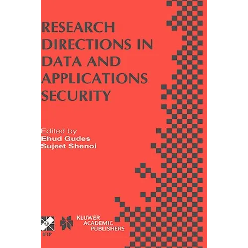 Research Directions in Data and Applications Security: Ifip Tc11 / Wg11.3 Sixteenth Annual Conference on Data and Applications Security July 28-31, 20 - Hardcover