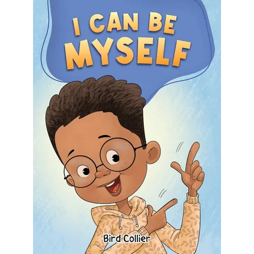 I Can Be Myself - Hardcover