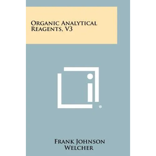 Organic Analytical Reagents, V3 - Paperback