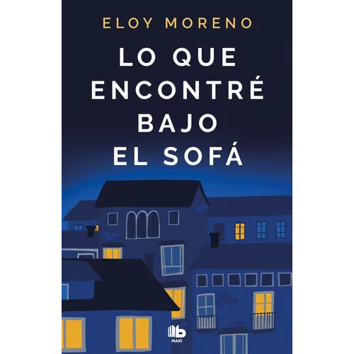 Lo Que Encontré Bajo El Sofá / What I Found Under the Sofa - Paperback