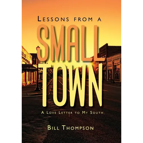 Lessons from a Small Town - Hardcover