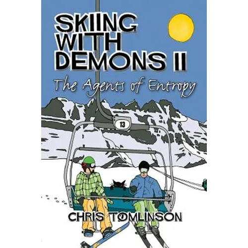 Skiing With Demons 2: The Agents of Entropy - Paperback