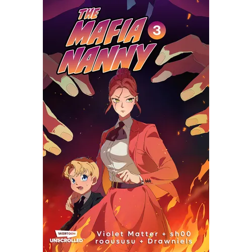 The Mafia Nanny, Vol. 3: A Webtoon Unscrolled Graphic Novel - Paperback
