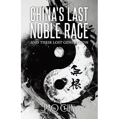 China's Last Noble Race: And Their Lost Generation - Paperback