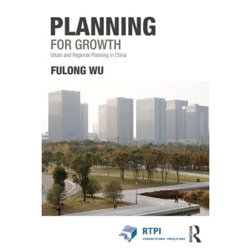 Planning for Growth: Urban and Regional Planning in China - Paperback