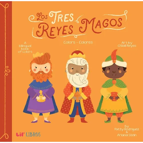 Tres Reyes Magos: Colors / Colores: A Bilingual Book of Colors - Board Book