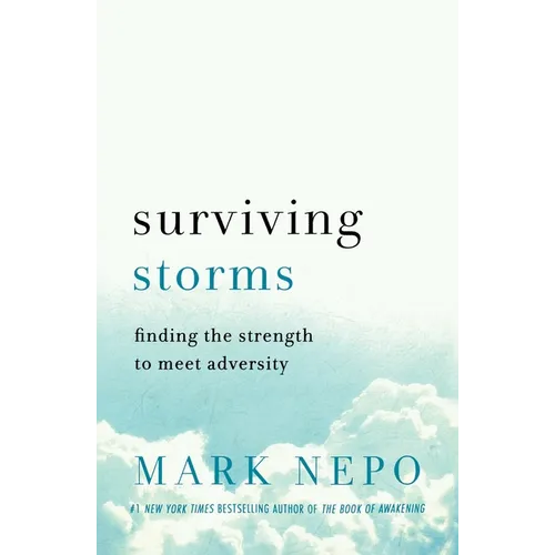 Surviving Storms: Finding the Strength to Meet Adversity - Paperback