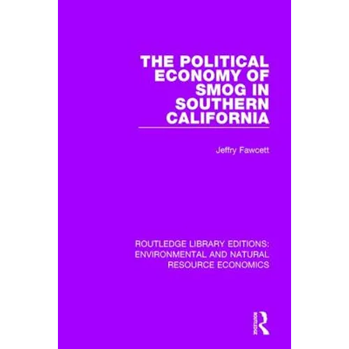 The Political Economy of Smog in Southern California - Paperback